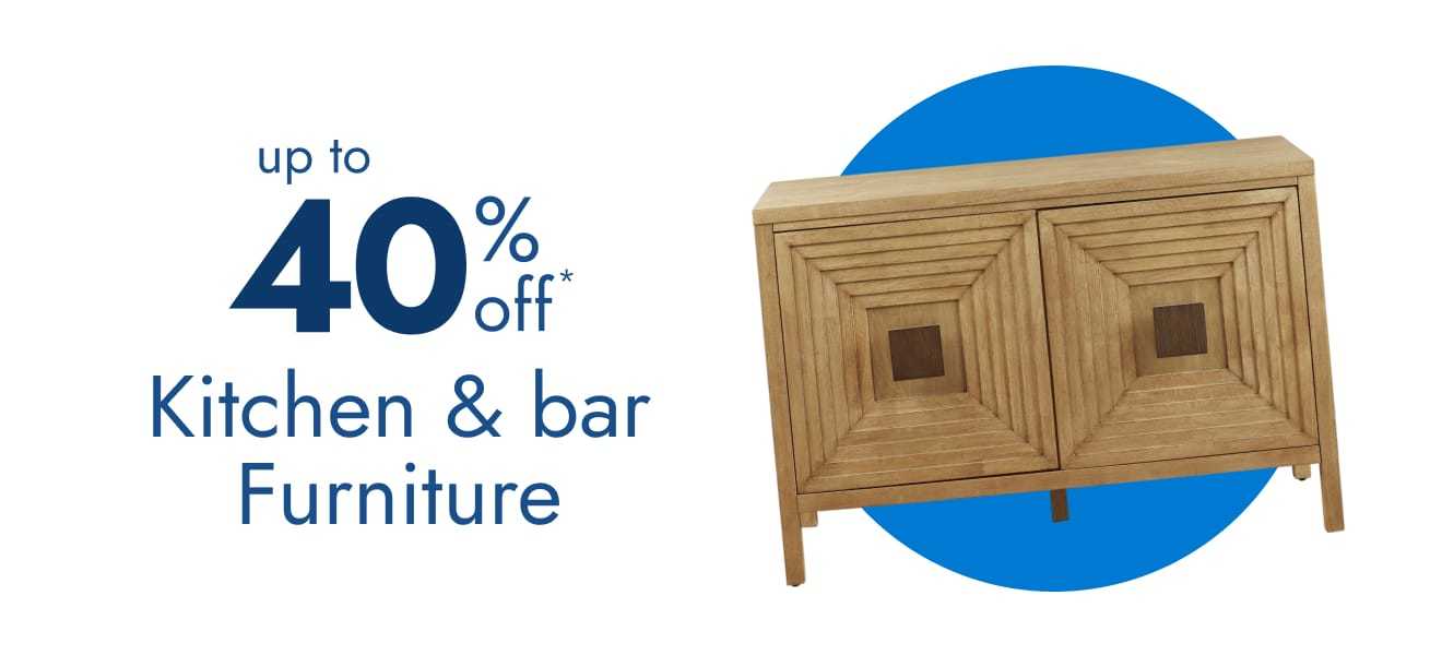 Kitchen & bar furniture up to 40% off