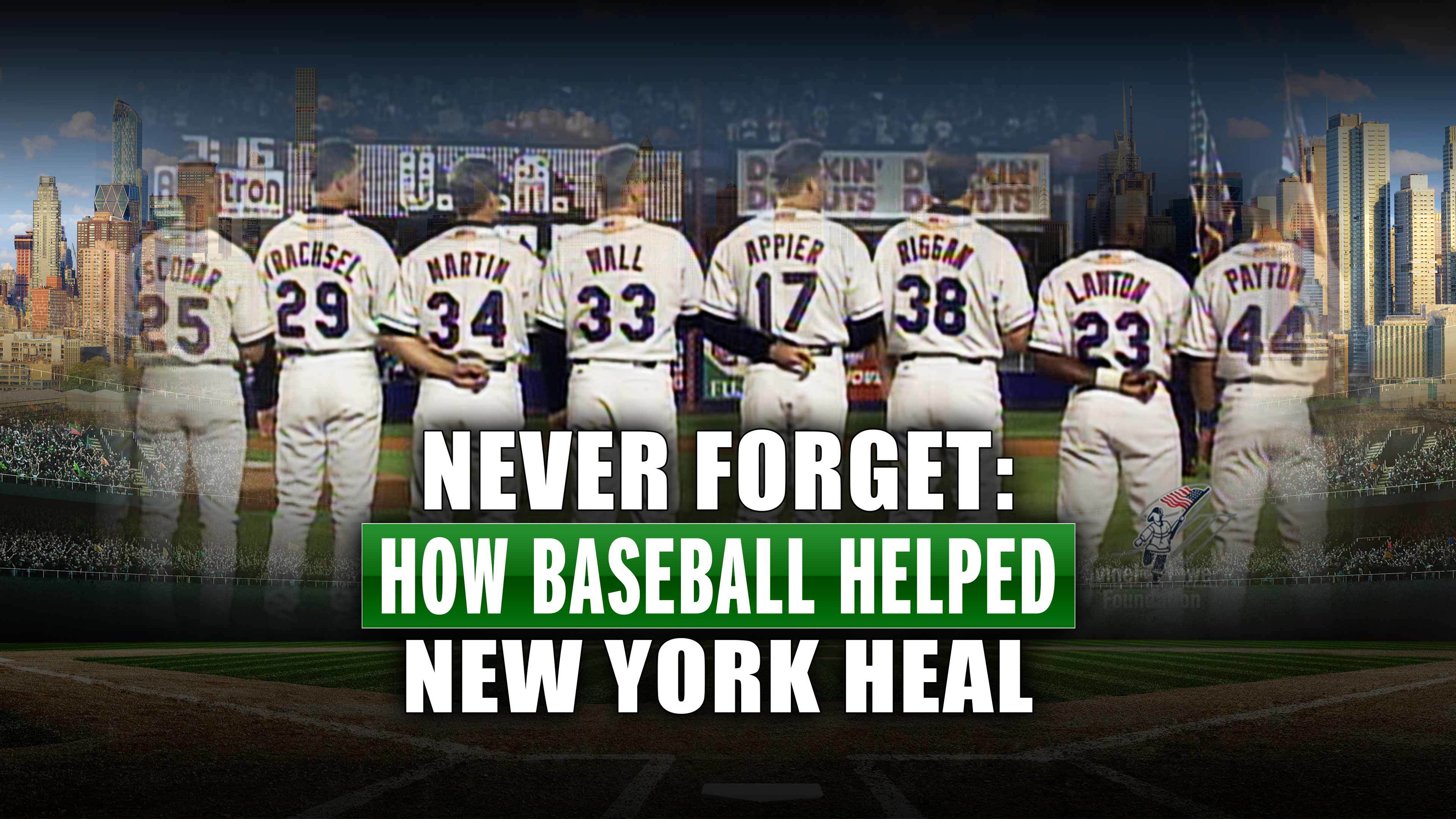 Never Forget: How Baseball Helped New York Heal