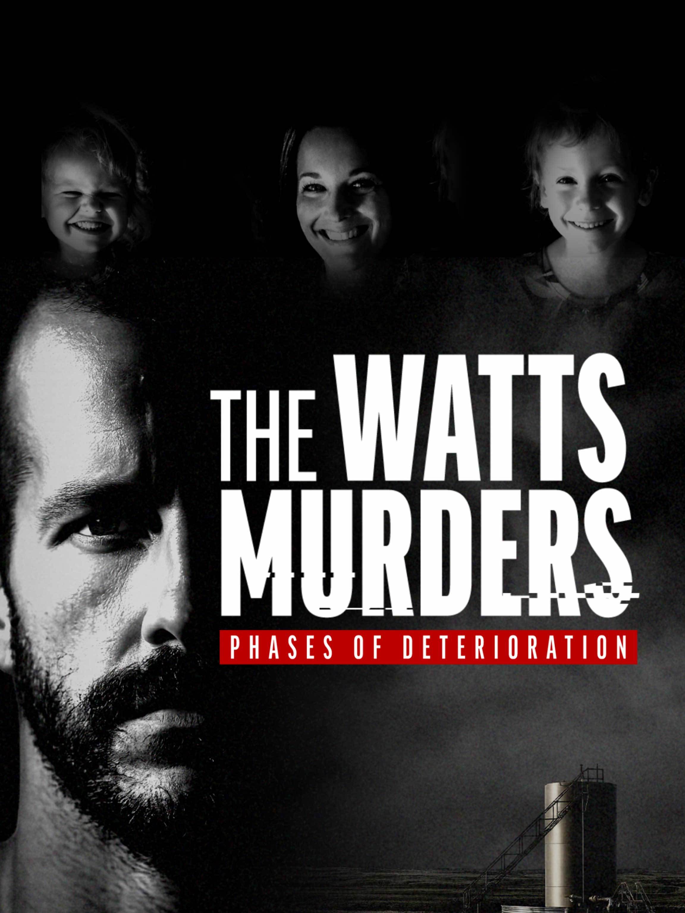 The Watts Murders: Phases of Deterioration 