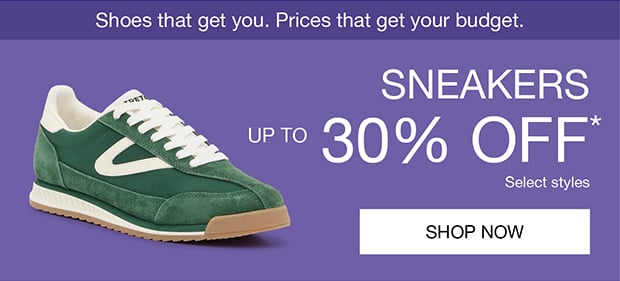 SNEAKERS UP TO 30% OFF - SHOP NOW