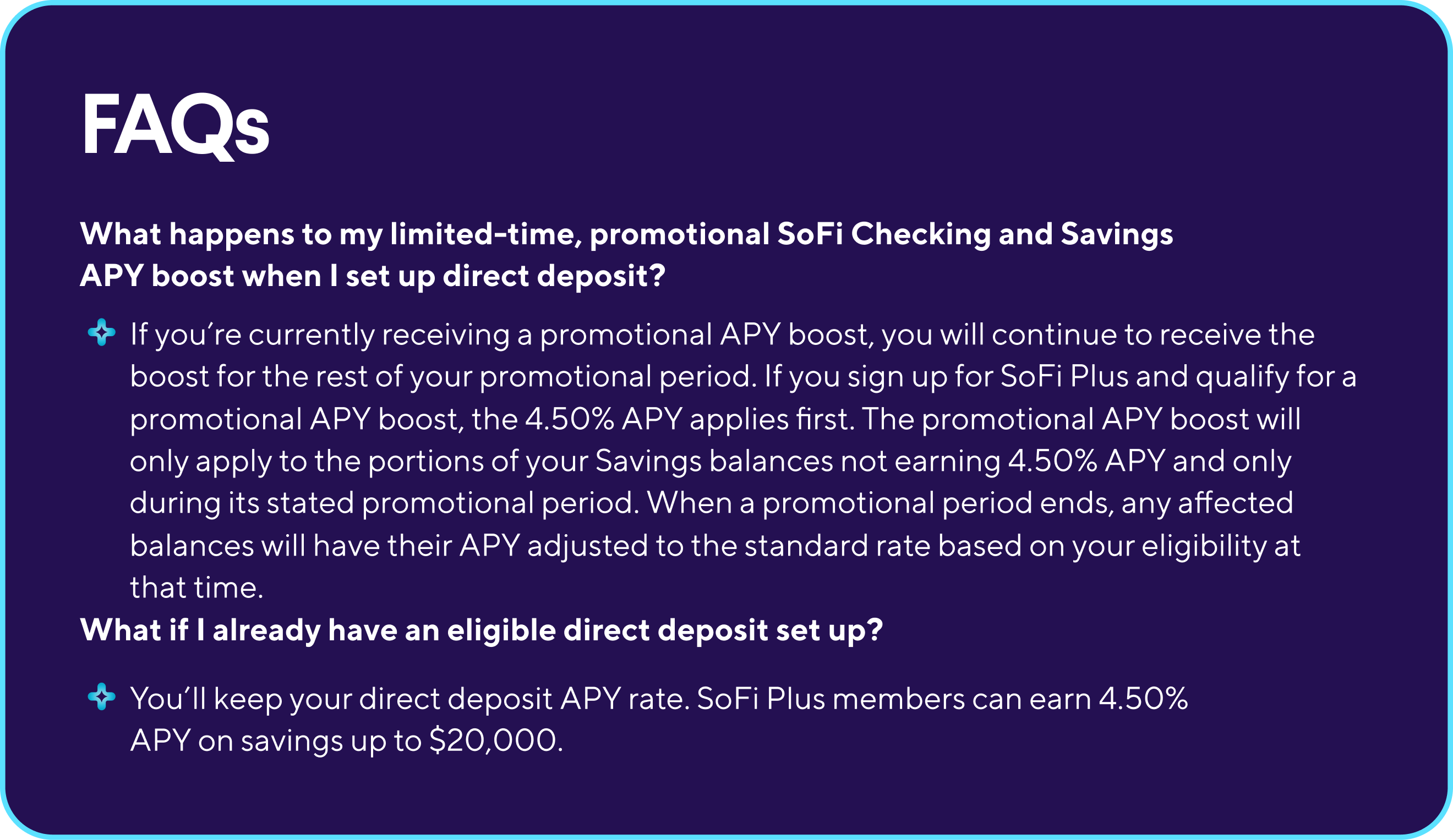 FAQs: What happens to my limited-time promotional SoFi Checking and Savings APY boost when I set up direct deposit? Learn about promotional APY details and eligibility.