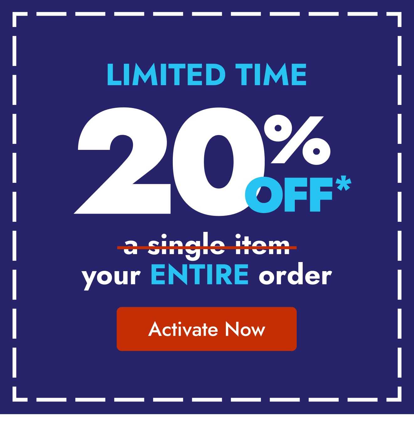 20% Off Your Entire Order