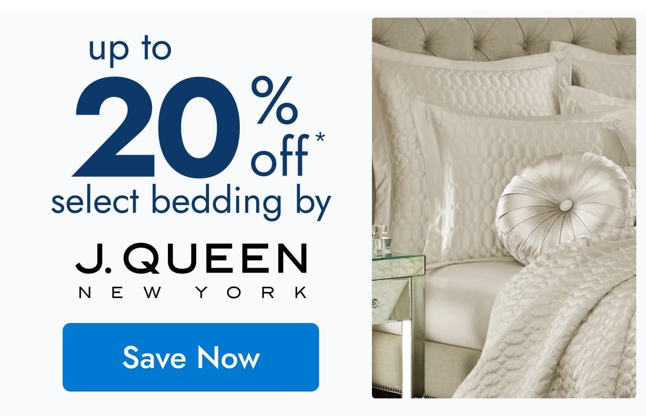 Up to 20% off select bedding by J. Queen New York