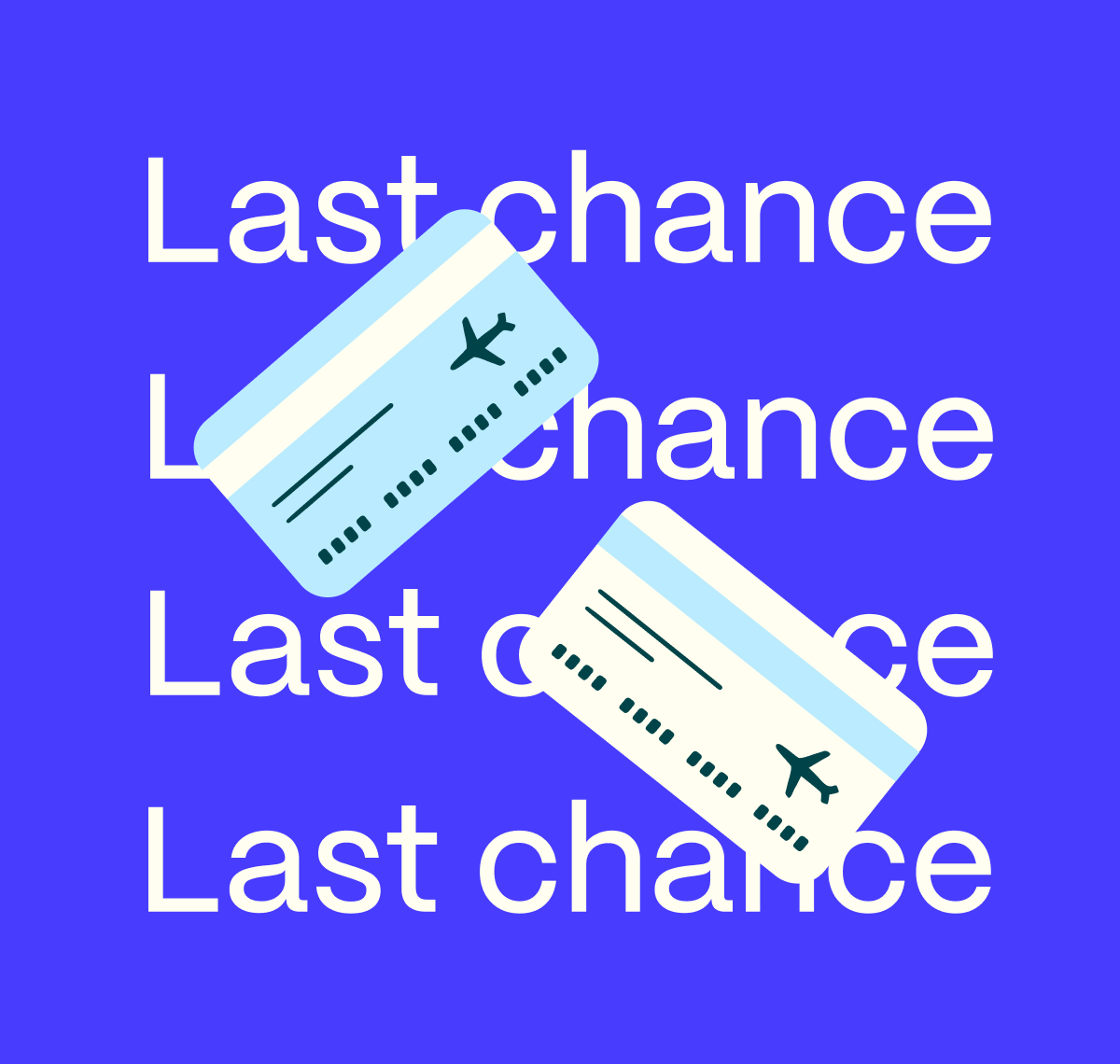 Last chance