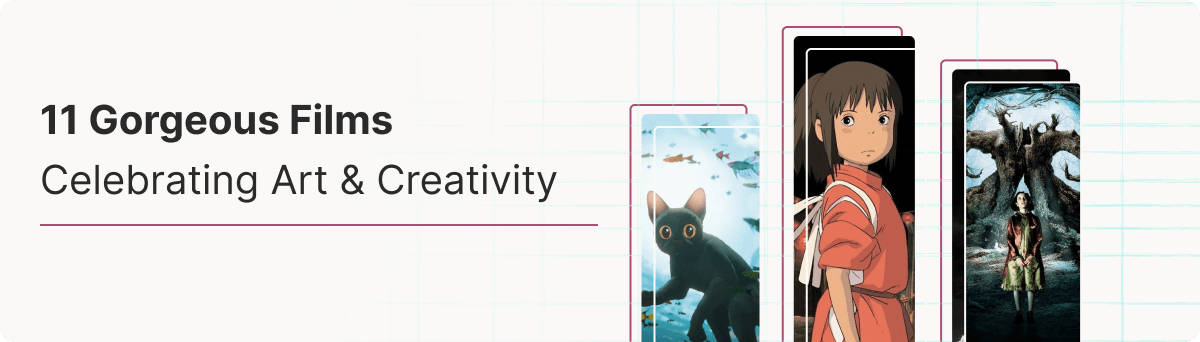 11 Gorgeous Films Celebrating Art and Creativity