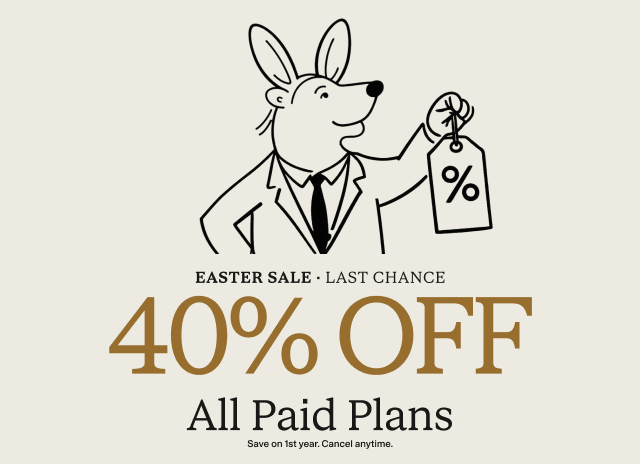 Last chance Easter Sale 40% Off All Paid Plans
