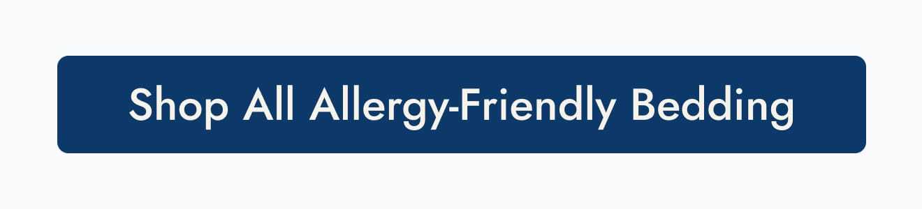 Shop all allergy-friendly bedding