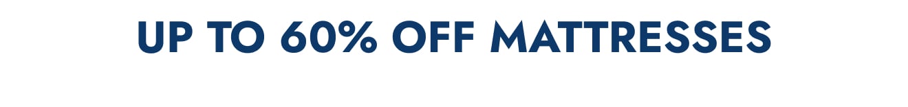 Up to 60% off Mattresses