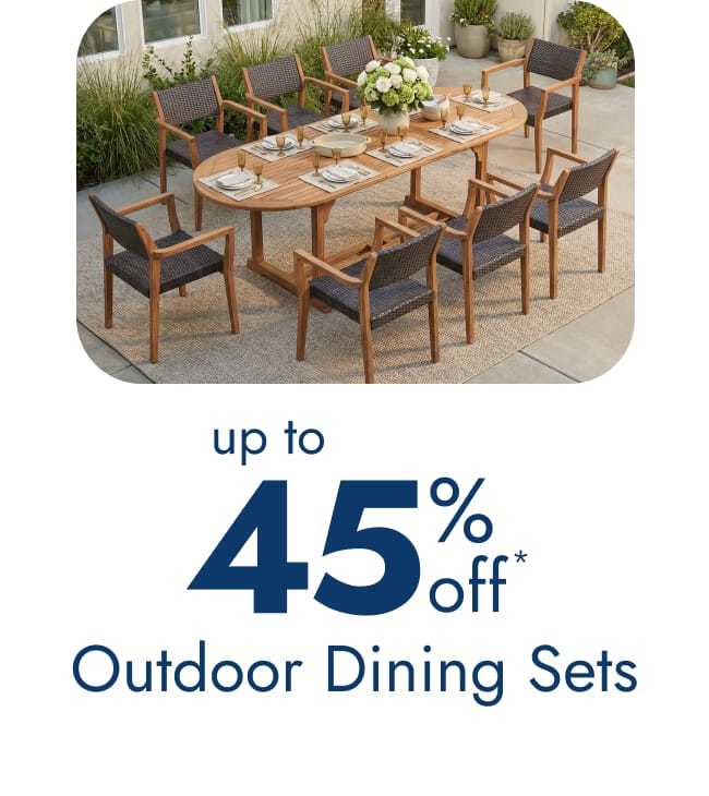 Outdoor dining sets-up to 45% off