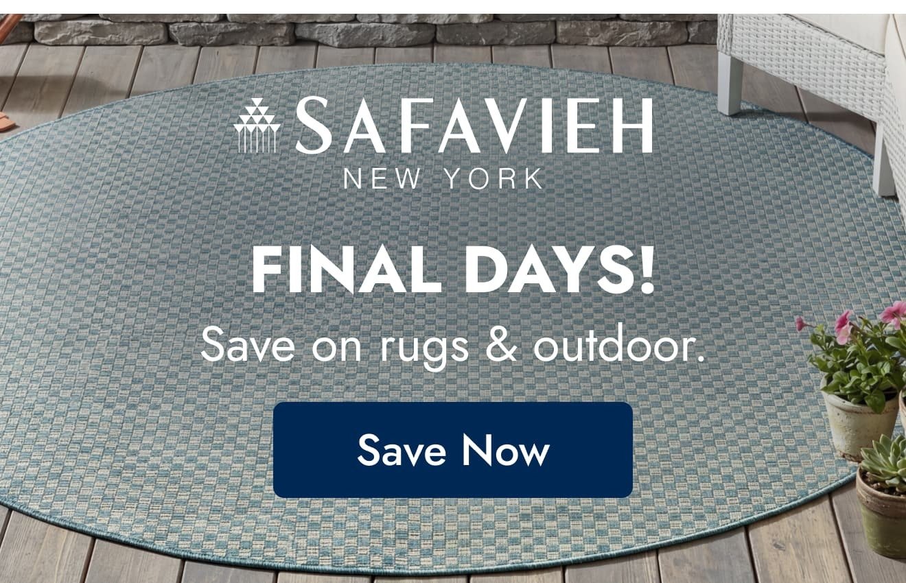 Safavieh: Final Days! Rugs + Outdoor Savings!
