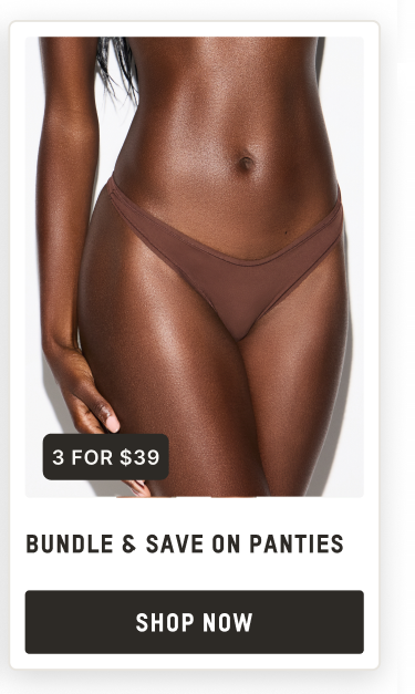 BUNDLE & SAVE ON PANTIES