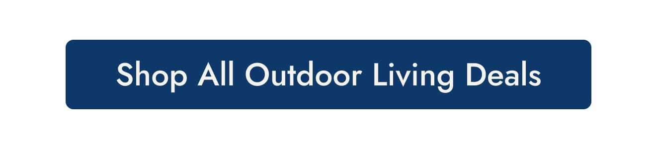 Shop all outdoor living deals