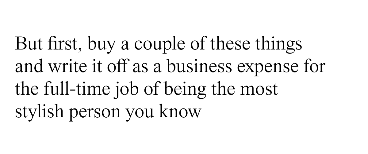 We put together an edit of our newest, most popular pieces 