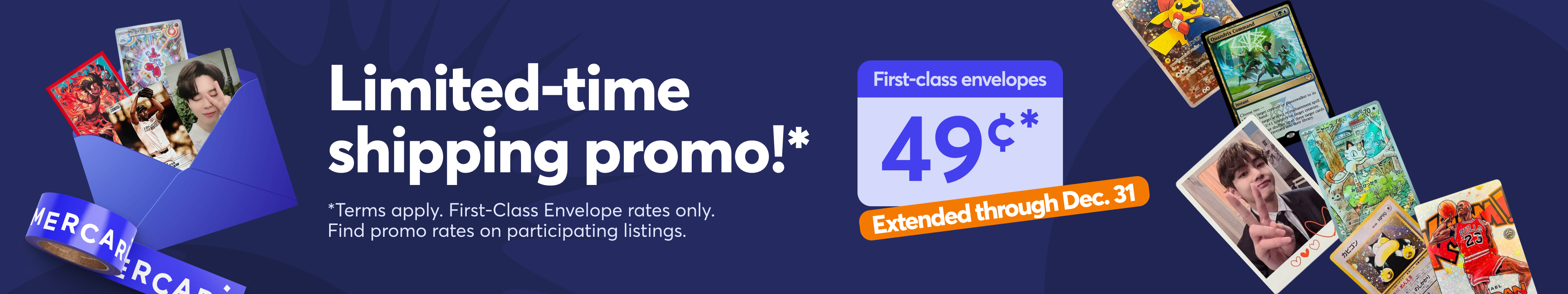 Mercari 49¢ First-Class envelope shipping for eligible trading cards and paper collectibles through Dec. 31, 2026. Terms apply.