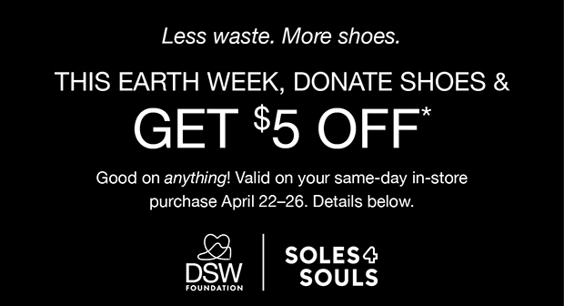 This Earth Week, Donate Shoes & Get $5 Off*
