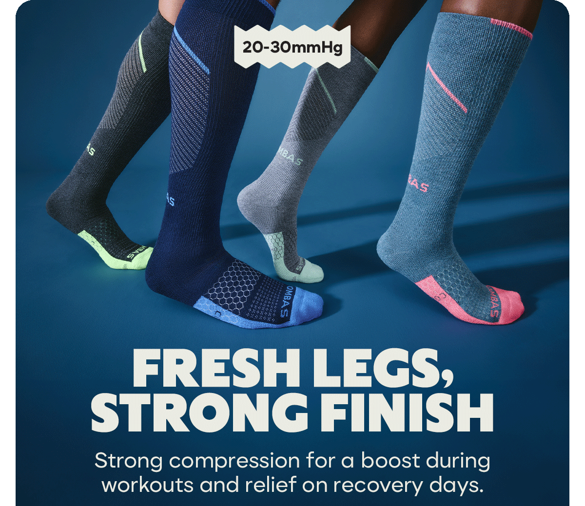 20-30mmHg | FRESH LEGS, STRONG FINISH | Strong compression for a boost during workouts and relief on recovery days.