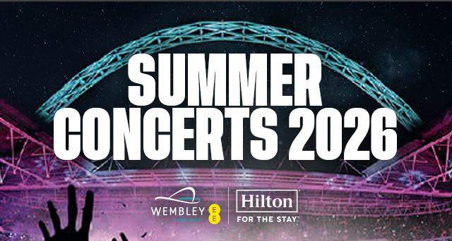 Summer Concerts 2026. Wembley Connected by EE. Hilton. For the stay.