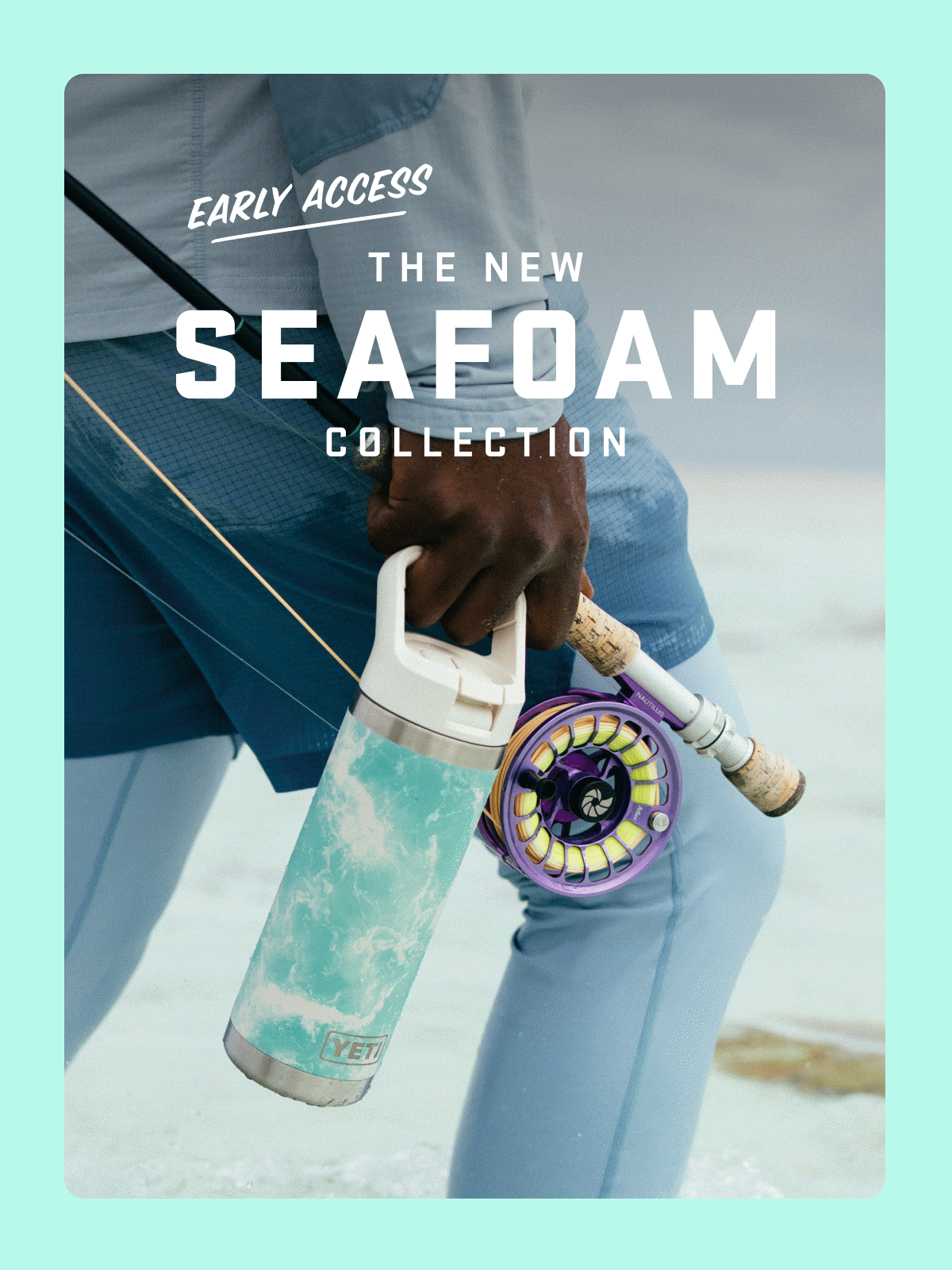 Early Access: The New Seafoam Collection