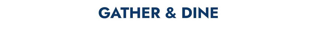 Gather & dine