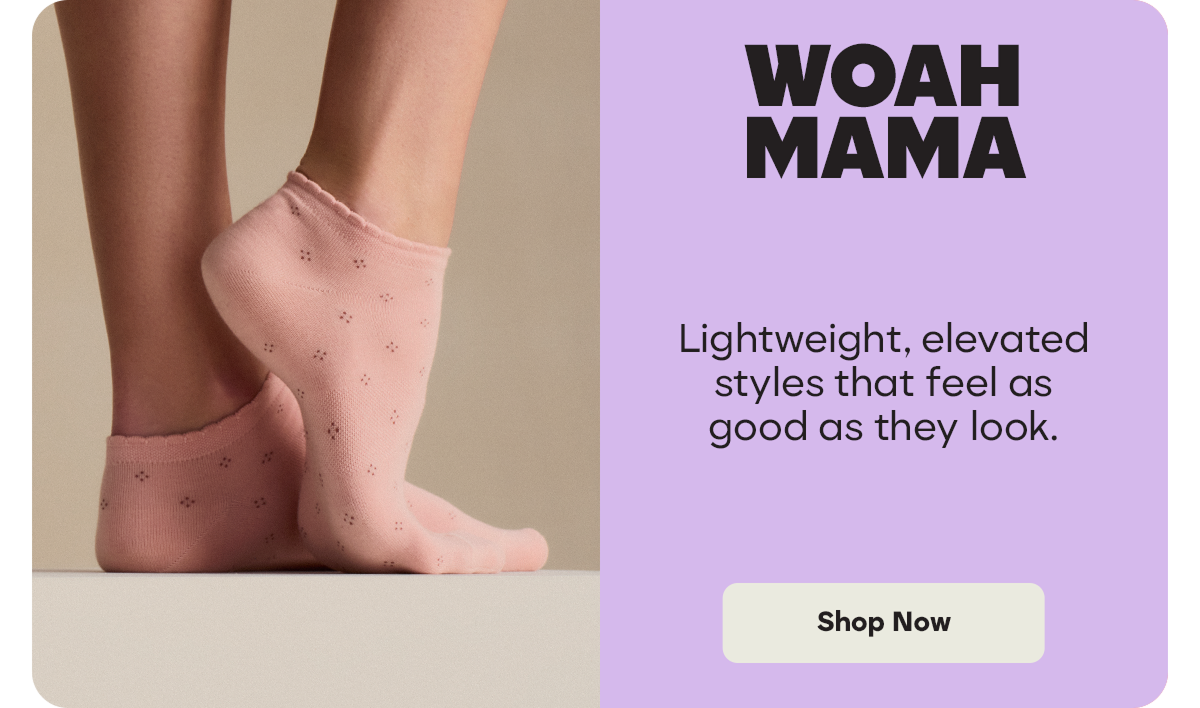 WOAH MAMA | Lightweight, elevated styles that feel as good as they look. | Shop Now