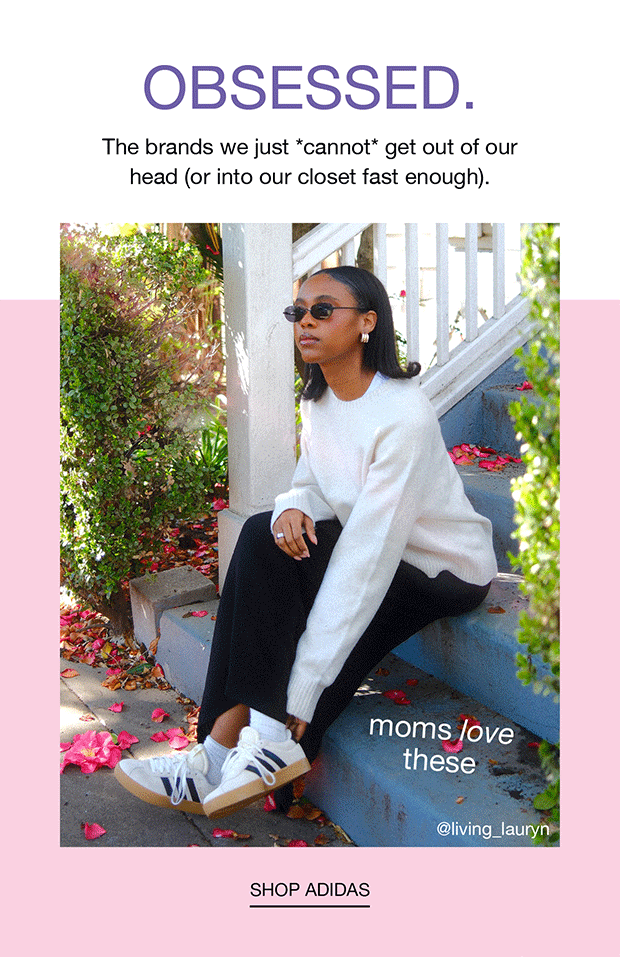 OBSESSED - SHOP ADIDAS