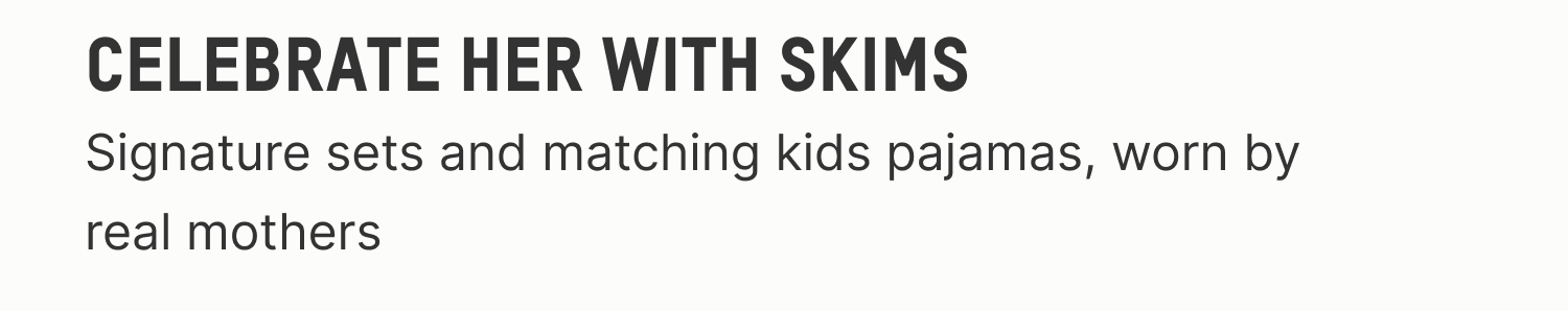 CELEBRATE HER WITH SKIMS