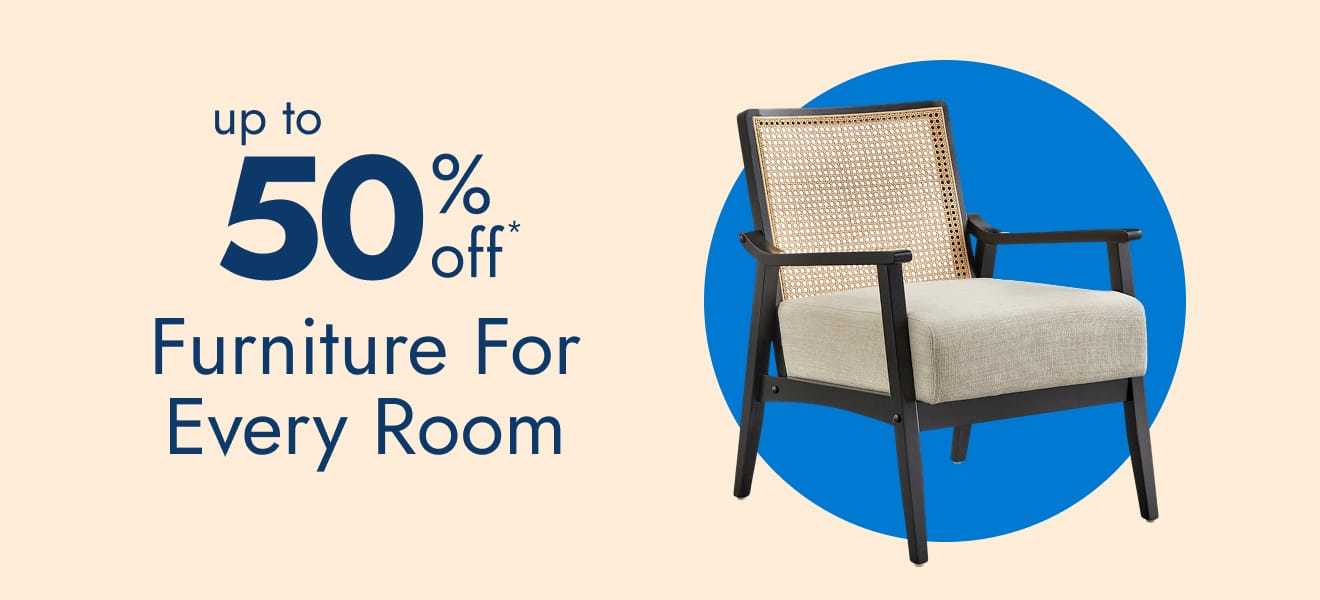 Up to 50% off furniture for every room