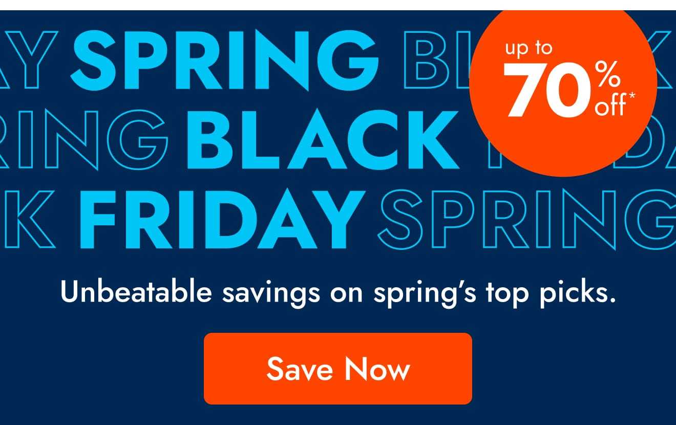 Spring Black Friday—Up to 70% Off