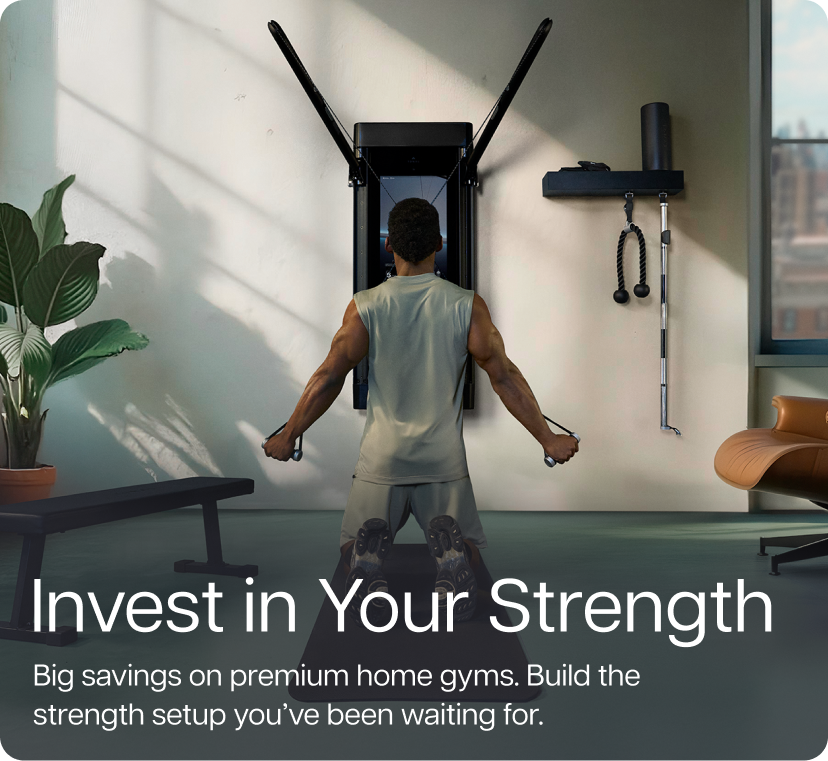 Invest in Your Strength. Big savings on premium home gyms. Build the strength setup you’ve been waiting for.