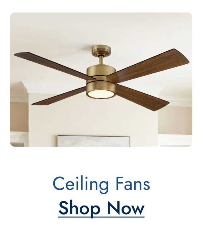 Ceiling fans--shop now