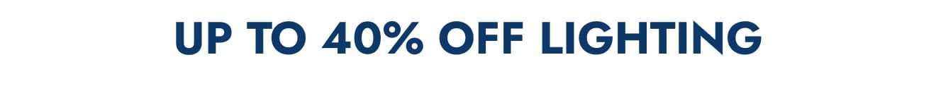 Up to 40% off lighting