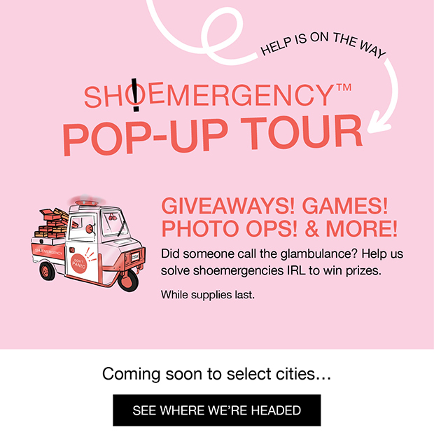 HELP IS ON THE WAY | SHOEMERGENCY™ POP-UP TOUR | GIVEAWAYS! GAMES! PHOTO OPS! & MORE!