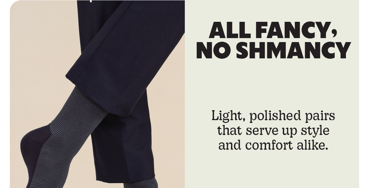 ALL FANCY, NO SHMANCY | Light, polished pairs that serve up style and comfort alike.
