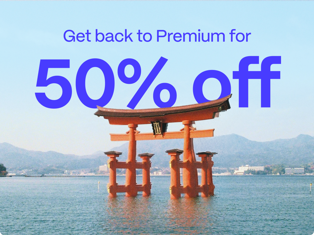 Get back to Premium for 50% off