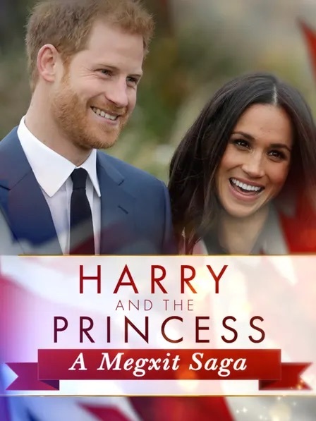 Harry and The Princess: A Megxit Saga