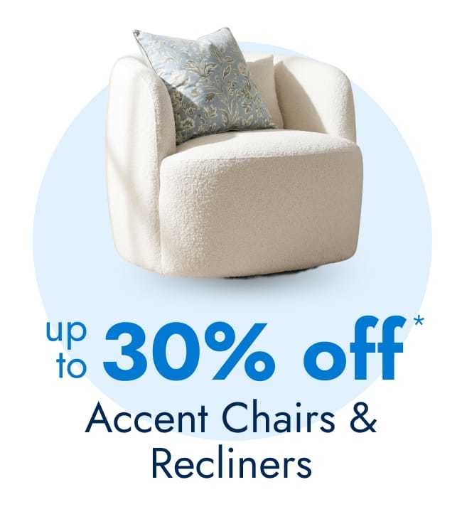 Accent chairs & recliners—up to 30% Off
