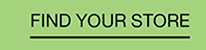 FIND YOUR STORE