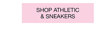 SHOP ATHLETIC AND SNEAKERS