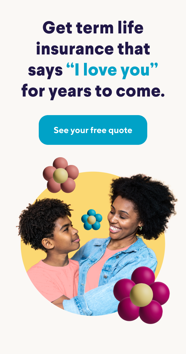 Get term life insurance that says “I love you” for years to come. See your free quotee