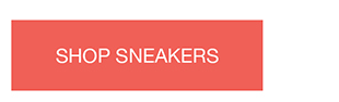 SHOP SNEAKERS