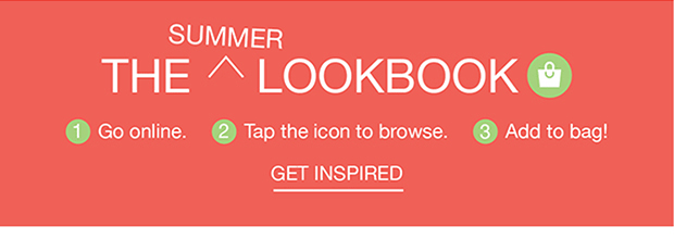 THE SUMMER LOOKBOOK - GET INSPIRED