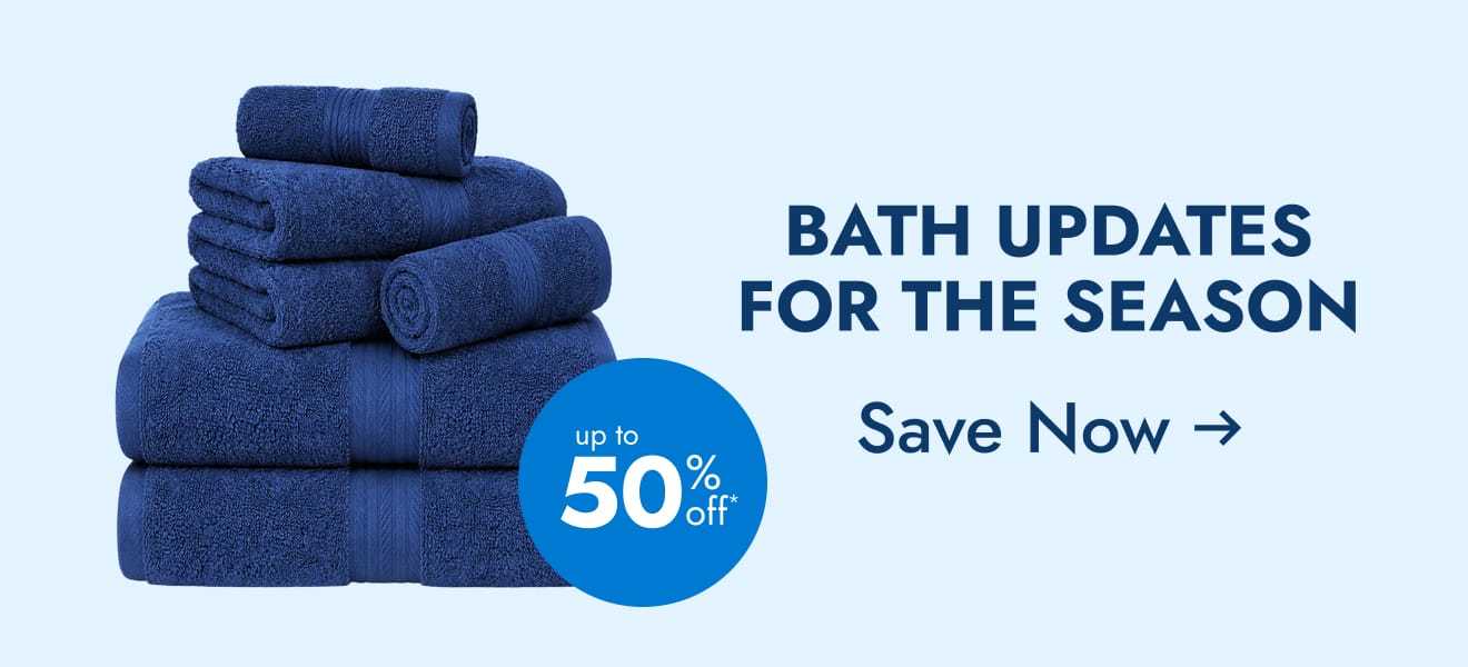 Bath updates for the season--save now
