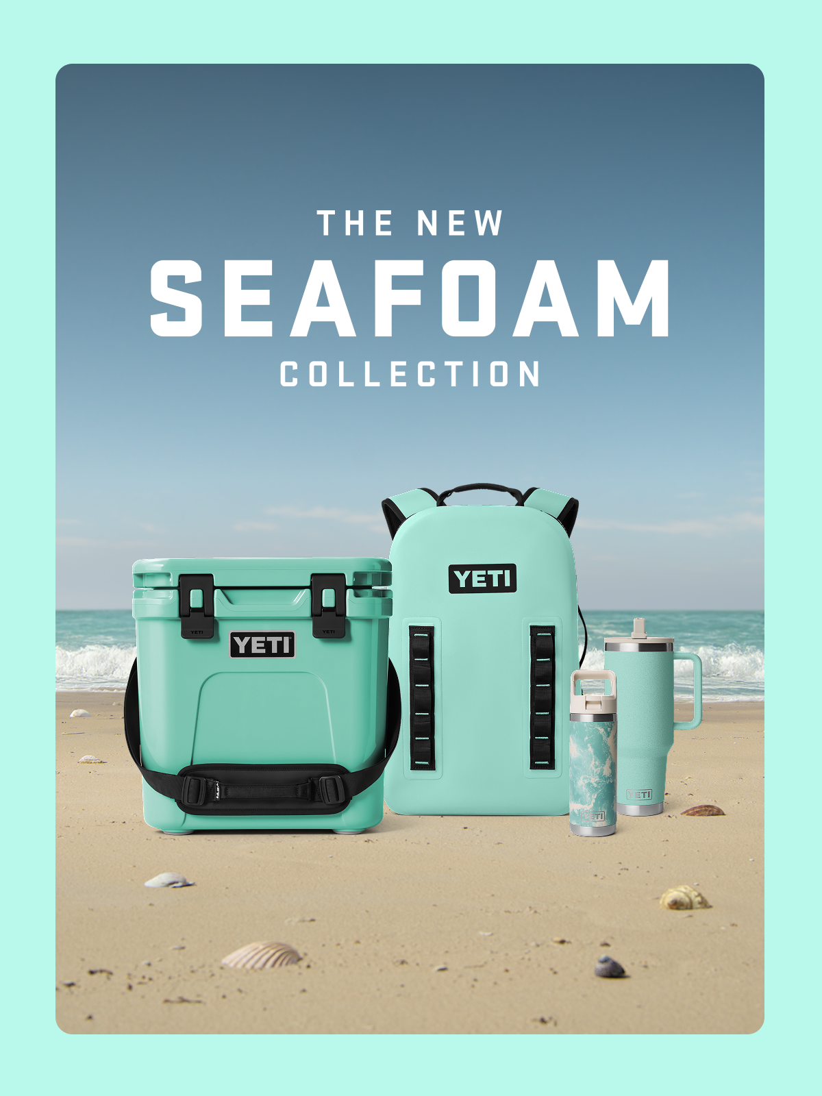 The New Seafoam Collection