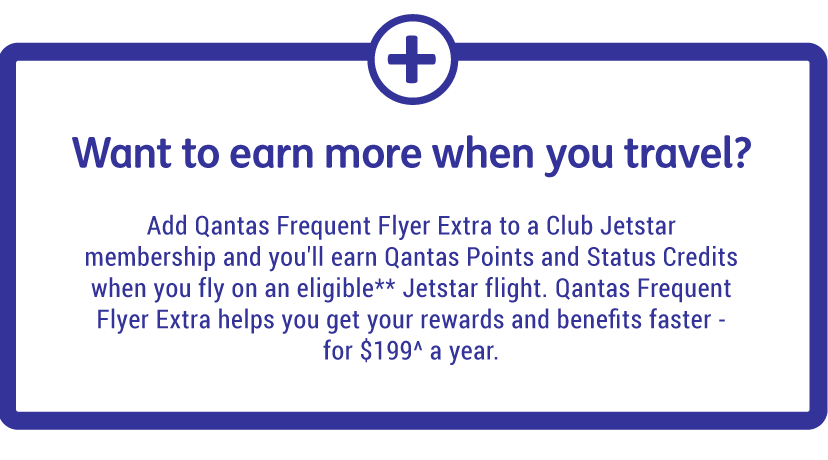 Club Jetstar Extras | Qantas Points | Qantas Status Credits