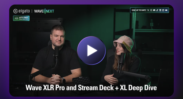 Youtube: Wave XLR Pro and Stream Deck + XL Deep Dive