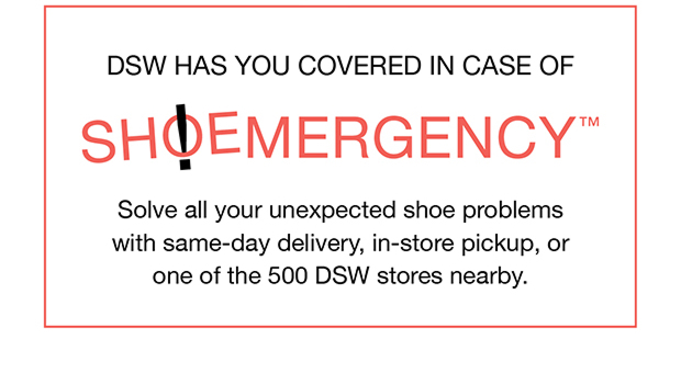 DSW has you covered in Case of Shoemergency