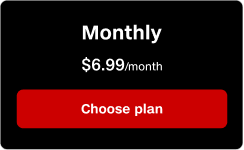 Monthly plan is $6.99 a month