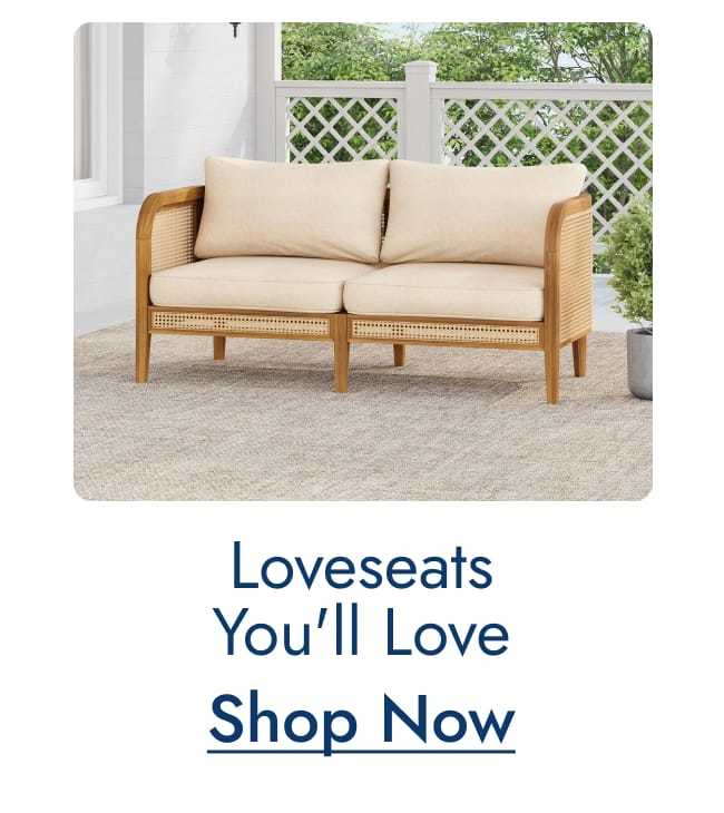 Loveseats you