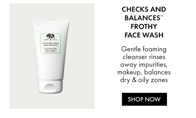 CHECKS AND BALANCES™ FROTHY FACE WASH | SHOP now