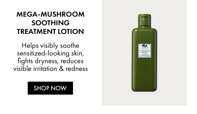 MEGA-MUSHROOM SOOTHING TREATMENT LOTION | SHOP now